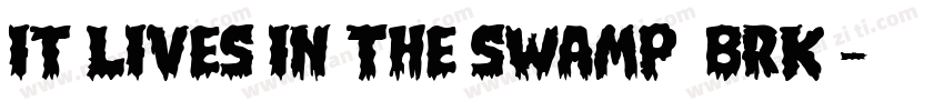 It Lives In The Swamp (BRK)字体转换